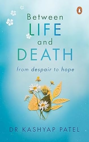 Patel. Dying Withouth Fear - The Pursuit of Eternity. Ebury Press, 2020.