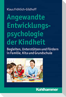 Angewandte Entwicklungspsychologie der Kindheit