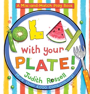 Rossell, Judith. Play with Your Plate!. Harry N. Abrams, 2020.