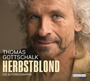 Gottschalk, Thomas. Herbstblond - Die Autobiographie. Random House Audio, 2015.