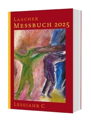 Verlag Katholisches Bibelwerk / Benediktinerabtei Maria Laach (Hrsg.). Laacher Messbuch LJ C 2025. Katholisches Bibelwerk, 2024.