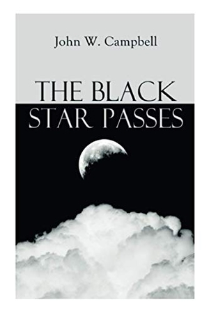 Campbell, John W. The Black Star Passes - Arcot, Morey and Wade Series. E-Artnow, 2020.