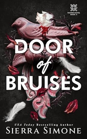 Simone, Sierra. Door of Bruises - A Spicy Enemies to Lovers Dark Academia Romance (Thornchapel Book 4). Inklore, 2025.