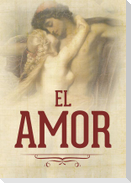 El amor : dos o tres cosas sobre--
