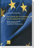 Die Charta der Grundrechte der Europäischen Union