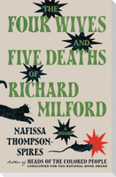 Four Wives and Five Deaths of Richard Milford