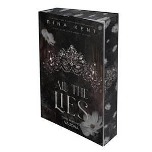 Kent, Rina. All The Lies - Wenn Lügen zur Wahrheit werden. VAJONA Verlag, 2026.