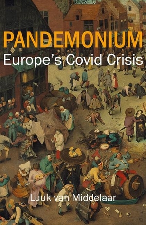 Middelaar, Luuk van. Pandemonium - Saving Europe. Agenda Publishing, 2021.