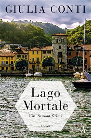 Conti, Giulia. Lago Mortale - Ein Piemont-Krimi. Atlantik Verlag, 2020.
