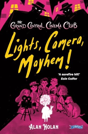 Nolan, Alan. Lights, Camera, Mayhem! - The Grand Central Cinema Club. O'Brien Press Ltd, 2026.