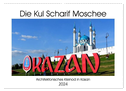 Die Kul Scharif Moschee - Architektonisches Kleinod in Kasan (Wandkalender 2024 DIN A2 quer), CALVENDO Monatskalender