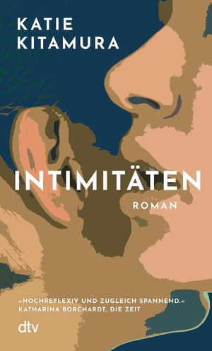 Kitamura, Katie. Intimitäten - Roman. dtv Verlagsgesellschaft, 2024.