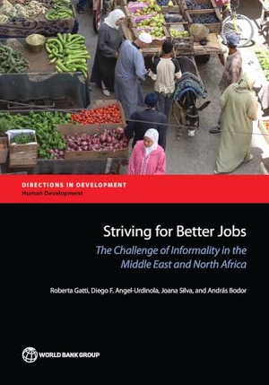 Gatti, Roberta / Angel-Urdinola, Diego et al. Striving for Better Jobs. World Bank Publications, 2014.