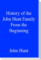 History of the John Hunt Family from the Beginning