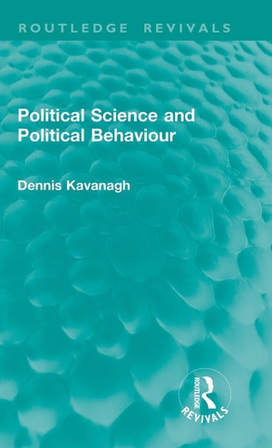 Kavanagh, Dennis. Political Science and Political Behaviour. Taylor & Francis Ltd (Sales), 2024.