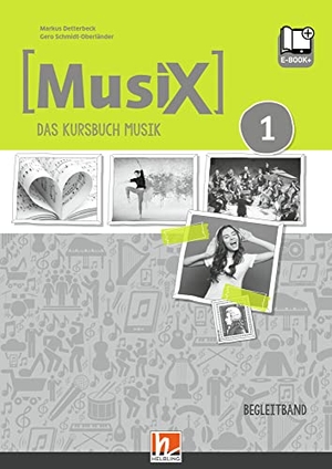 Detterbeck, Markus / Gero Schmidt-Oberländer. MusiX 1. Begleitband inkl. e-book+. Neuausgabe 2019 - Ausgabe Deutschland, Klasse 5/6. Helbling Verlag GmbH, 2020.