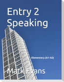 Entry 2 Speaking