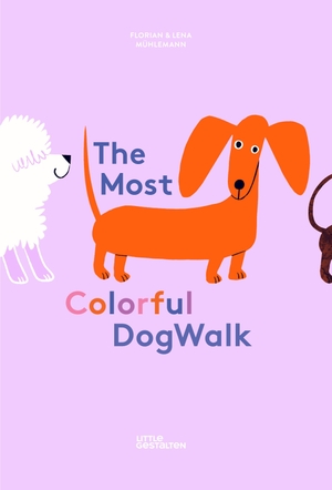 Mühlemann, Florian. The Most Colorful Dog Walk. Gestalten, 2026.