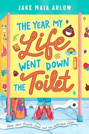 Arlow, Jake Maia. The Year My Life Went Down the Toilet. Penguin Young Readers Group, 2023.