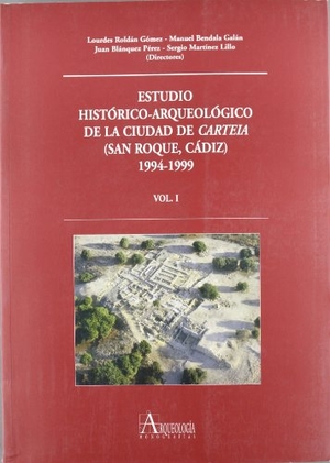 Blánquez Pérez, Juan . . . [et al. / Lourdes Roldán Gómez. Estudio histórico-arqueológico de la ciudad de Carteia (San Roque, Cádiz) 1994-1999. Consejería de Cultura (Andalucía), 2006.