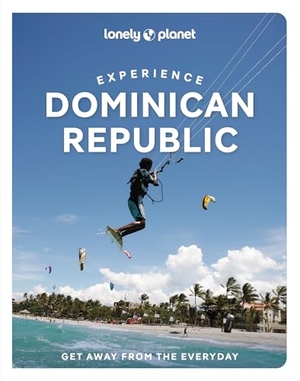 Grosberg, Michael / Trent Holden. Lonely Planet Experience Dominican Republic. Lonely Planet, 2025.