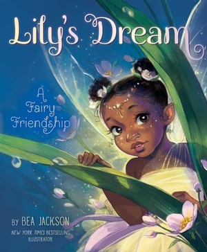 Jackson, Bea. Lily's Dream - A Fairy Friendship. Simon & Schuster, 2025.