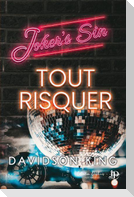 Tout risquer