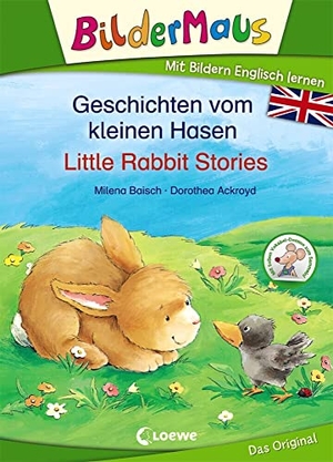 Baisch, Milena. Bildermaus -Geschichten vom kleinen Hasen - Little Rabbit Stories. Loewe Verlag GmbH, 2018.