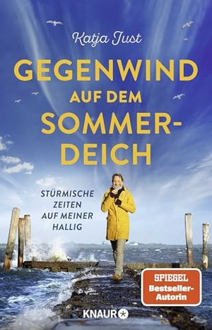 Just, Katja. Gegenwind auf dem Sommerdeich - Stürmische Zeiten auf meiner Hallig. Knaur HC, 2026.