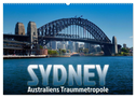 SYDNEY Australiens Traummetropole (Wandkalender 2025 DIN A2 quer), CALVENDO Monatskalender