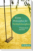 Kleine Philosophie für Nichtphilosophen