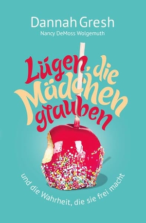 Gresh, Dannah. Lügen, die Mädchen glauben - ... und die Wahrheit, die sie frei macht. CLV-Christliche, 2024.