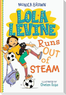 Lola Levine Runs Out of Steam