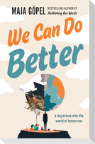 We Can Do Better