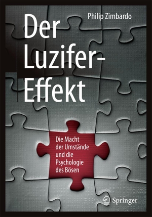Philip Zimbardo / Karsten Petersen. Der Luzifer-Effekt - Die Macht der Umstände und die Psychologie des Bösen. Springer Berlin, 2016.