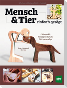 Mensch und Tier einfach gesägt