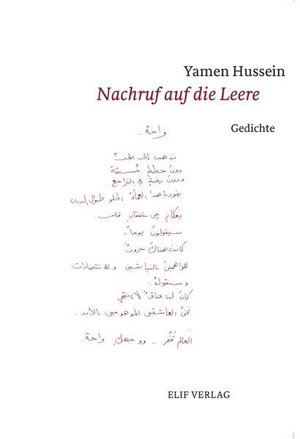 Hussein, Yamen. Nachruf auf die Leere - Gedichte. Elif Verlag, 2021.