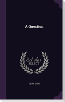 A Question