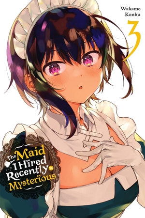Konbu, Wakame. The Maid I Hired Recently Is Mysterious, Vol. 3. Yen Press, 2022.