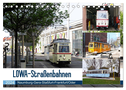 LOWA-Straßenbahnen Naumburg-Gera-Staßfurt-Frankfurt/Oder (Tischkalender 2024 DIN A5 quer), CALVENDO Monatskalender