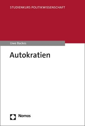Backes, Uwe. Autokratien. Nomos Verlags GmbH, 2022.