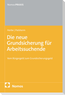 Die neue Grundsicherung für Arbeitssuchende