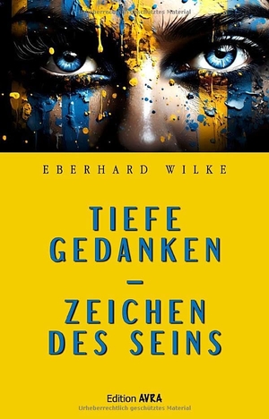 Wilke, Eberhard. Tiefe Gedanken - Zeichen des Seins. Frieling-Verlag Berlin, 2024.