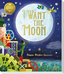 I Want the Moon