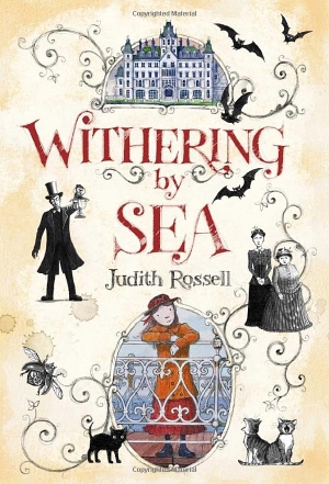 Rossell, Judith. Withering-By-Sea. Atheneum Books for Young Readers, 2016.