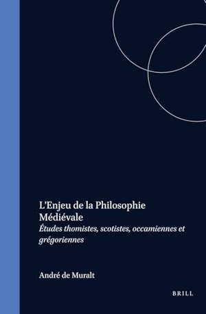 Muralt. L'Enjeu de la Philosophie Midiivale - Etudes Thomistes, Scotistes, Occamiennes Et Grigoriennes. Brill, 1993.