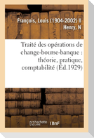 Traité des opérations de change-bourse-banque