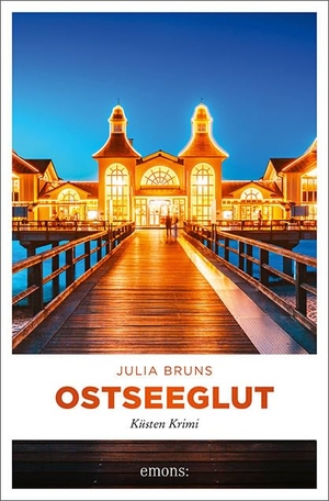 Bruns, Julia. Ostseeglut - Küsten Krimi. Emons Verlag, 2021.