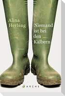Niemand ist bei den Kälbern