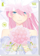 Shikimori's not just a cutie. Vol. 18